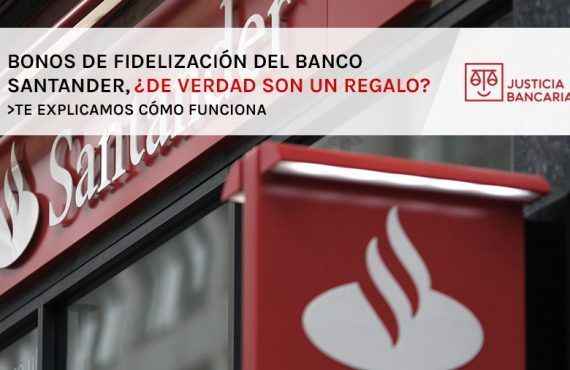 “Bonos de fidelización del banco Santander, ¿de verdad son un regalo?” está bloqueado Bonos de fidelización del banco Santander, ¿de verdad son un regalo?