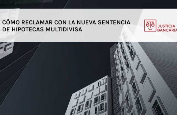 Nueva sentencia de hipotecas multidivisa 2017, ¿cómo reclamar?