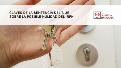 Claves de la sentencia del TJUE sobre la posible nulidad del IRPH