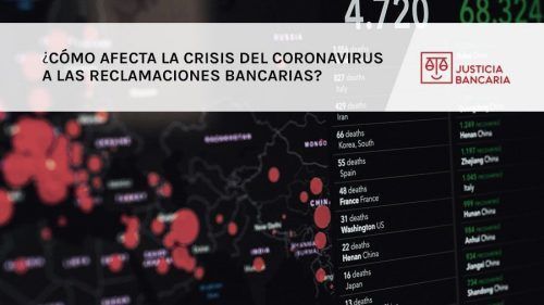 ¿Cómo afecta la crisis del coronavirus a las reclamaciones bancarias?