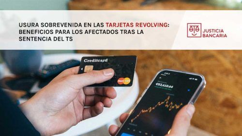 Usura sobrevenida en las Tarjetas Revolving: Beneficios para los afectados tras la sentencia del TS