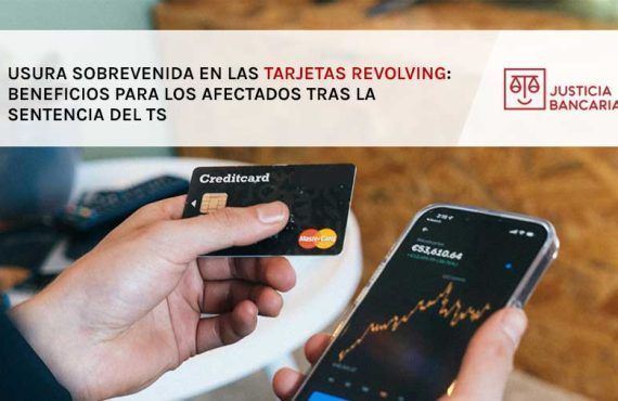 Usura sobrevenida en las Tarjetas Revolving: Beneficios para los afectados tras la sentencia del TS