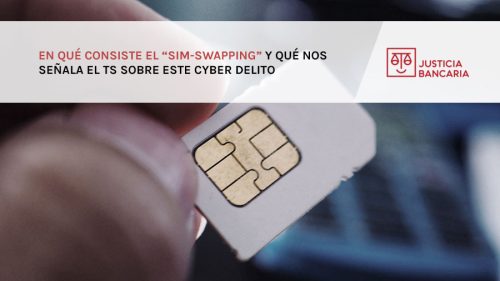 En qué consiste el “Sim-Swapping” y qué nos señala el TS sobre este Cyber delito