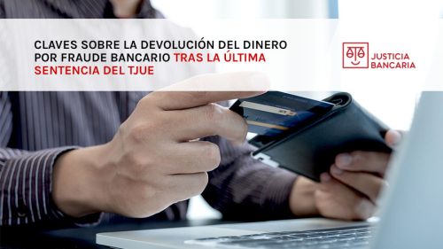 Claves de la sentencia del TJUE: los bancos están obligados a la devolución del dinero por fraude bancario de inmediato. Descubre cómo afecta a tu reclamación.